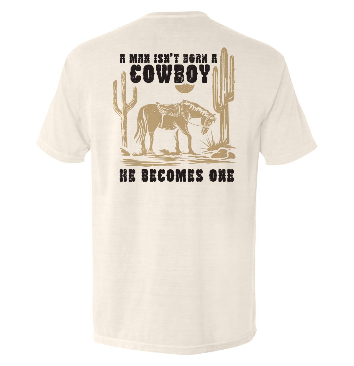 A Man Isn't Born A Cowboy-Miller Ranch TX