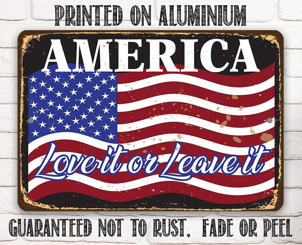 America Love It Or Leave It - Metal Sign-Miller Ranch TX