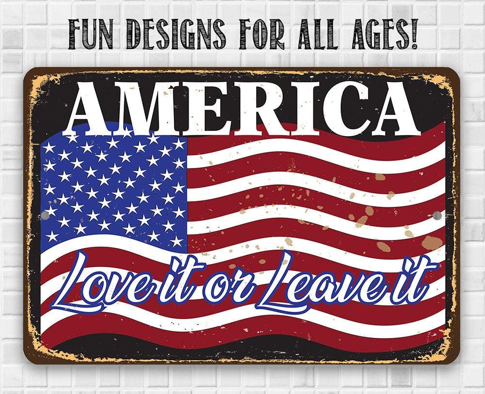 America Love It Or Leave It - Metal Sign-Miller Ranch TX