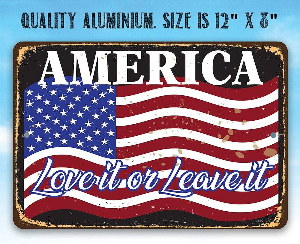 America Love It Or Leave It - Metal Sign-Miller Ranch TX