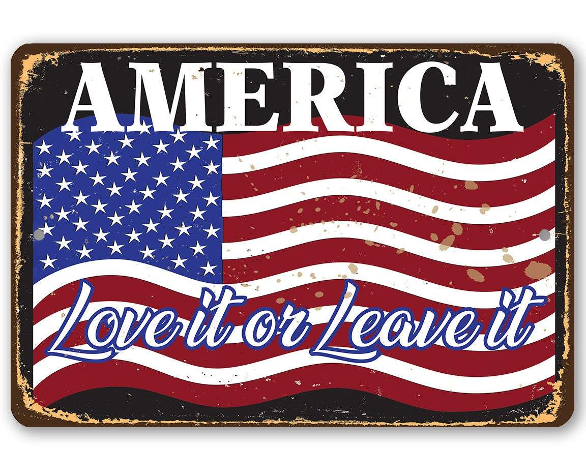 America Love It Or Leave It - Metal Sign-Miller Ranch TX