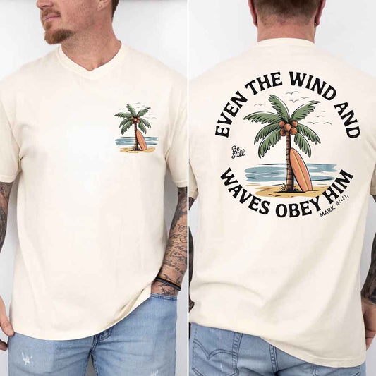 Even the Wind Obey Him Tee – Christian Graphic Shirt, Unisex Bible Verse Top-Miller Ranch TX