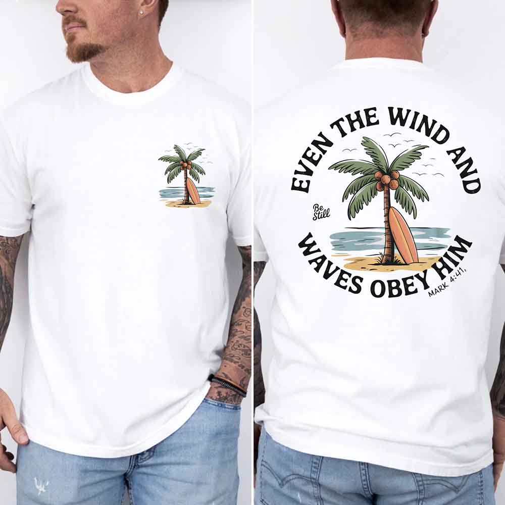 Even the Wind Obey Him Tee – Christian Graphic Shirt, Unisex Bible Verse Top-Miller Ranch TX