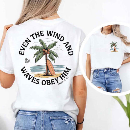 Even the Wind Obey Him Tee – Christian Graphic Shirt, Unisex Bible Verse Top-Miller Ranch TX