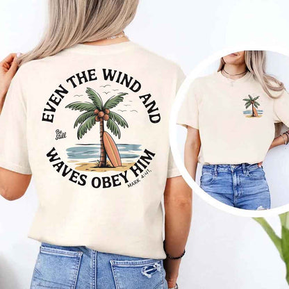 Even the Wind Obey Him Tee – Christian Graphic Shirt, Unisex Bible Verse Top-Miller Ranch TX