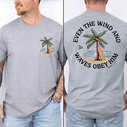 Even the Wind Obey Him Tee – Christian Graphic Shirt, Unisex Bible Verse Top-Miller Ranch TX