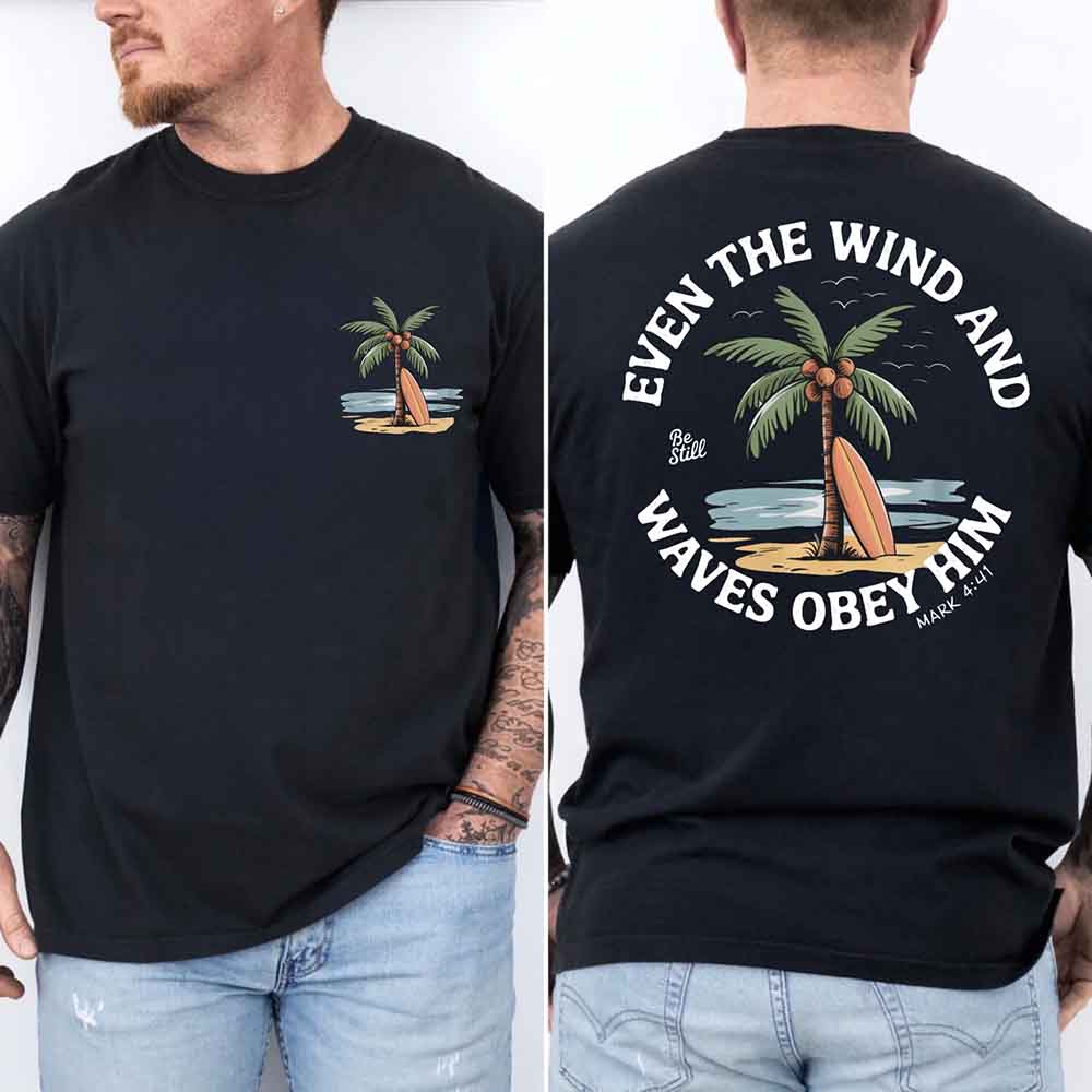 Even the Wind Obey Him Tee – Christian Graphic Shirt, Unisex Bible Verse Top-Miller Ranch TX