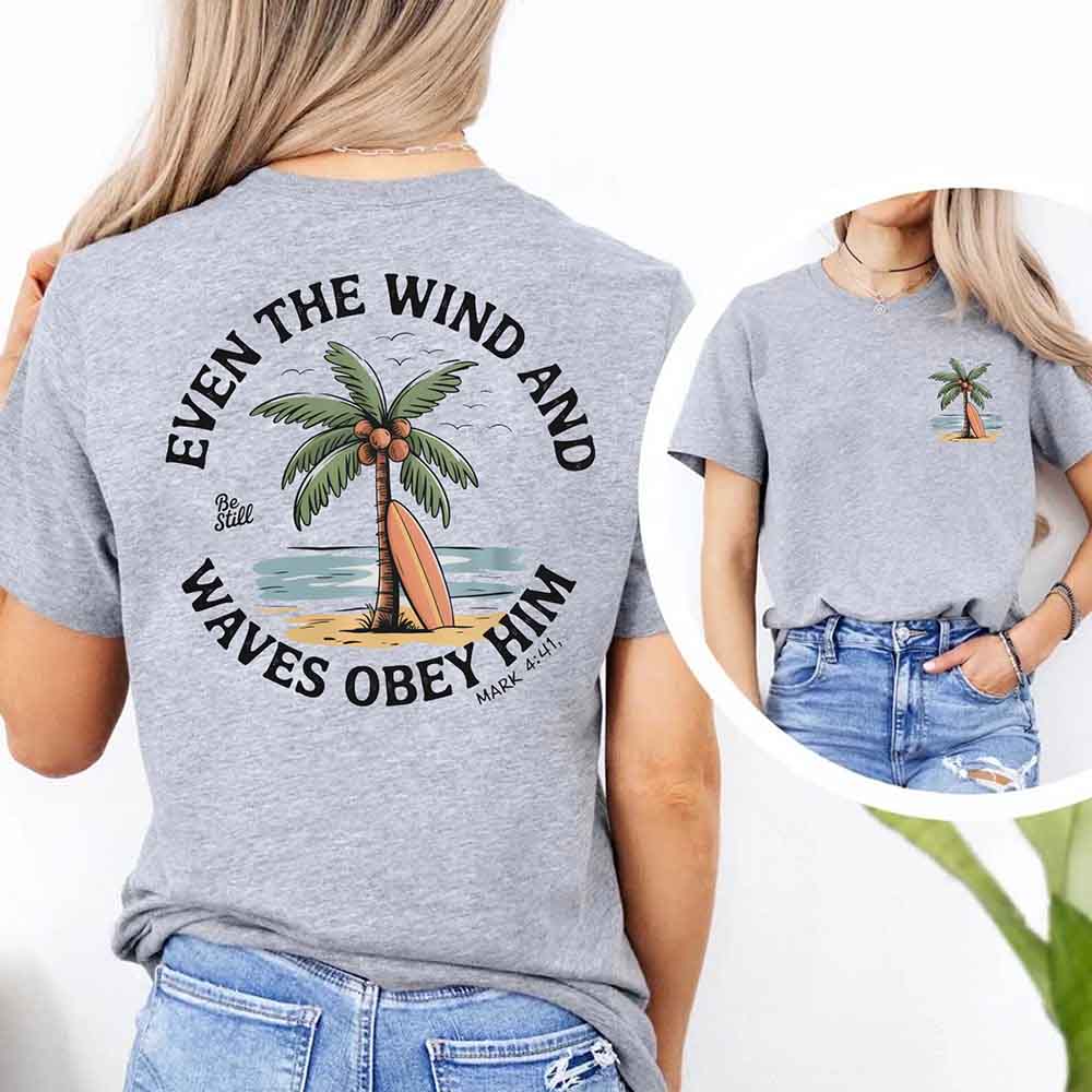 Even the Wind Obey Him Tee – Christian Graphic Shirt, Unisex Bible Verse Top-Miller Ranch TX