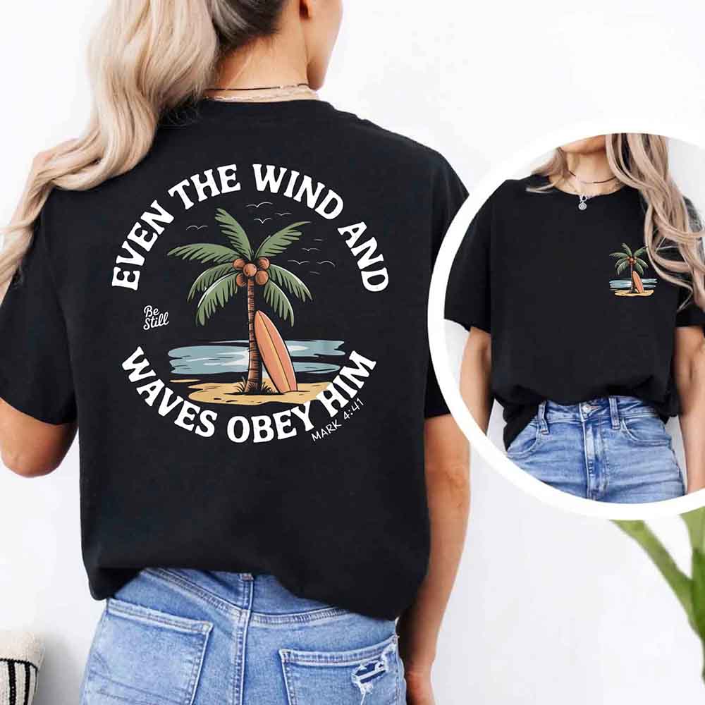 Even the Wind Obey Him Tee – Christian Graphic Shirt, Unisex Bible Verse Top-Miller Ranch TX