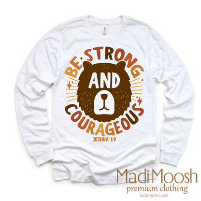 Be Strong And Courageous Joshua 1:9 Shirt - Christian Tee-Miller Ranch TX