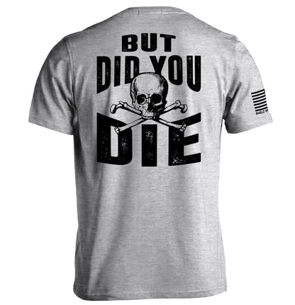But Did you Die-Miller Ranch TX