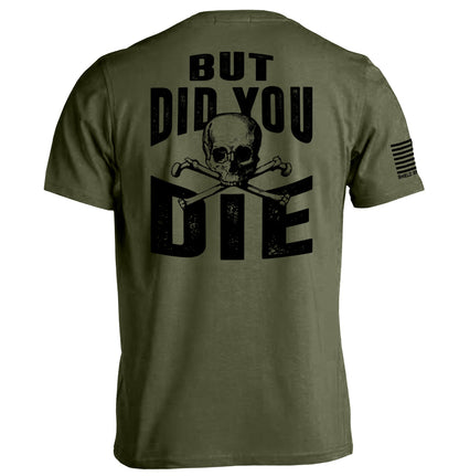But Did you Die-Miller Ranch TX