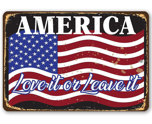 America Love It Or Leave It - Metal Sign-Miller Ranch TX