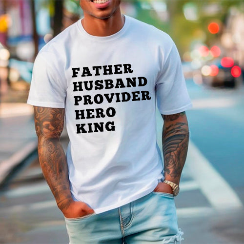 Father Husband Provider Hero King T-shirt-Miller Ranch TX