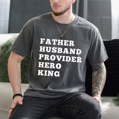 Father Husband Provider Hero King T-shirt-Miller Ranch TX