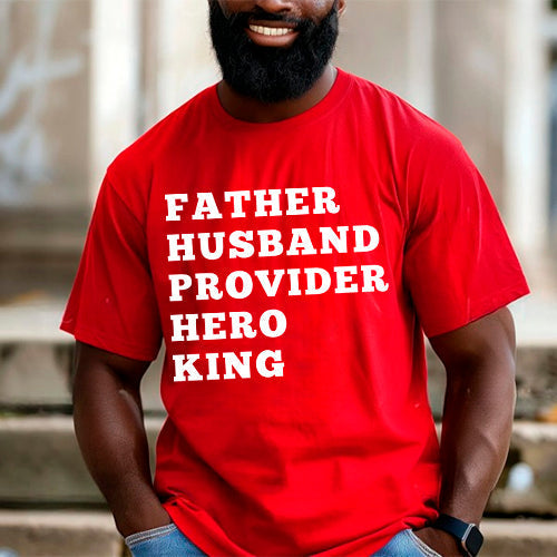 Father Husband Provider Hero King T-shirt-Miller Ranch TX