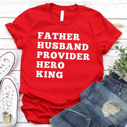 Father Husband Provider Hero King T-shirt-Miller Ranch TX